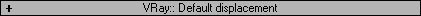 Vray default displacement-default-desplacement.jpg